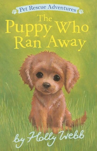 Book cover of: Puppy Who Ran Away. By: Holly Webb