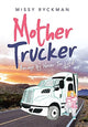 Book cover of: Mother Trucker