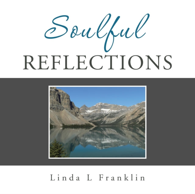 Book cover of: Soulful Reflections. By: Linda L. Franklin