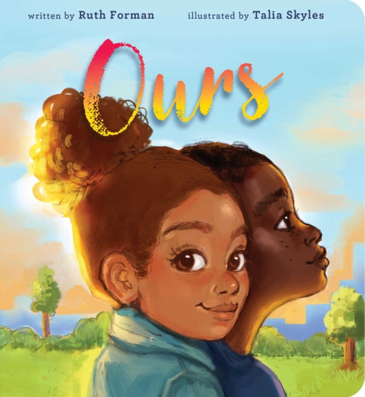 Book cover of: Ours. By: Ruth Forman