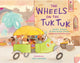 Book cover of: Wheels on the Tuk Tuk. By: Kabir Sehgal