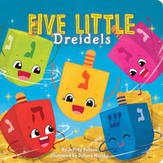Book cover of: Five Little Dreidels. By: Jeffrey Burton