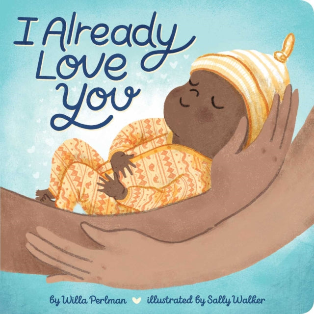 Book cover of: I Already Love You. By: Willa Perlman