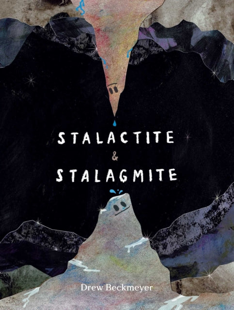 Book cover of: Stalactite & Stalagmite. By: Drew Beckmeyer