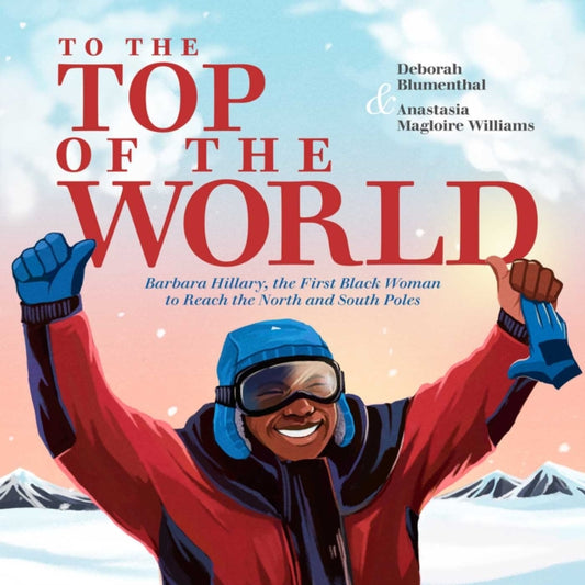 Book cover of: To the Top of the World. By: Deborah Blumenthal