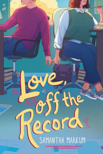 Love, Off the Record 9781665955737 Samantha Markum