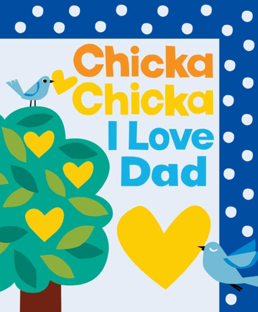 Chicka Chicka I Love Dad 9781665966856 Martin, Bill, Jr.