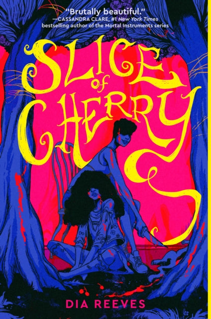 Book cover of: Slice of Cherry. By: Dia Reeves