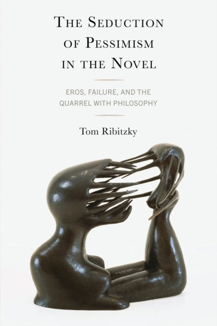 Book cover of: Seduction of Pessimism in the Novel. By: Tom Ribitzky
