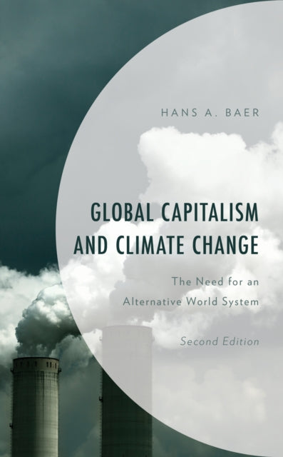 Book cover of: Global Capitalism and Climate Change. By: Hans A. Baer