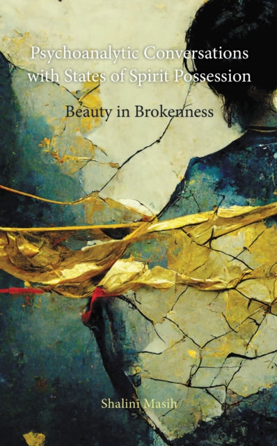 Book cover of: Psychoanalytic Conversations with States of Spirit Possession. By: Shalini Masih