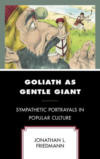 Book cover of: Goliath as Gentle Giant. By: Jonathan L. Friedmann