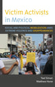 Book cover of: Victim Activists in Mexico. By: Yael Siman
