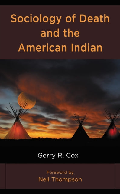 Book cover of: Sociology of Death and the American Indian. By: Gerry R. Cox
