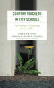 Book cover of: Country Teachers in City Schools. By: Chea Parton
