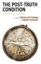 Book cover of: Post-Truth Condition. By: Tarun Jose Kattumana