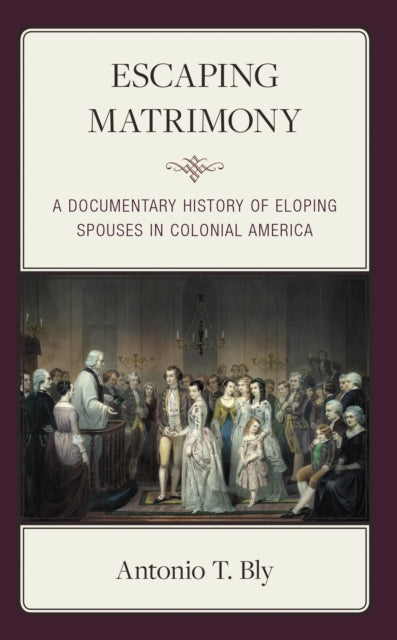 Book cover of: Escaping Matrimony. By: Antonio T. Bly