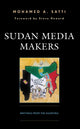 Book cover of: Sudan Media Makers. By: Mohamed A. Satti
