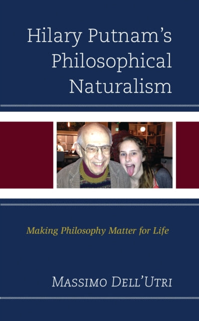 Book cover of: Hilary Putnam’s Philosophical Naturalism. By: Massimo Dell'Utri