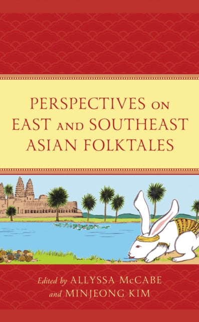 Book cover of: Perspectives on East and Southeast Asian Folktales. By: Allyssa McCabe