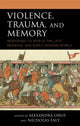 Book cover of: Violence, Trauma, and Memory. By: Alexandra Onuf