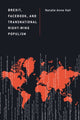 Book cover of: Brexit, Facebook, and Transnational Right-Wing Populism. By: Natalie-Anne Hall