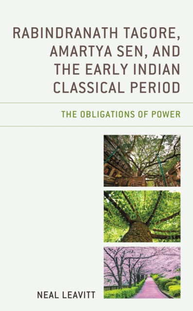 Book cover of: Rabindranath Tagore, Amartya Sen, and the Early Indian Classical Period. By: Neal Leavitt