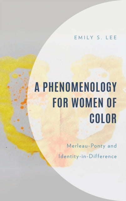 Book cover of: Phenomenology for Women of Color. By: Emily S. Lee