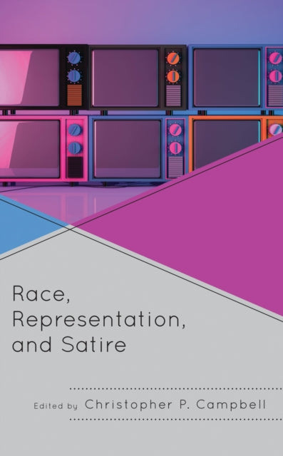 Book cover of: Race, Representation, and Satire. By: Christopher P. Campbell