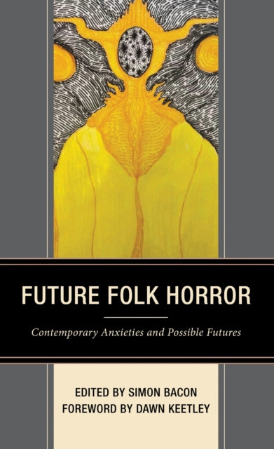 Book cover of: Future Folk Horror. By: Simon Bacon