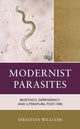 Book cover of: Modernist Parasites. By: Sebastian Williams