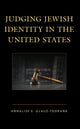 Book cover of: Judging Jewish Identity in the United States. By: Annalise E. Glauz-Todrank
