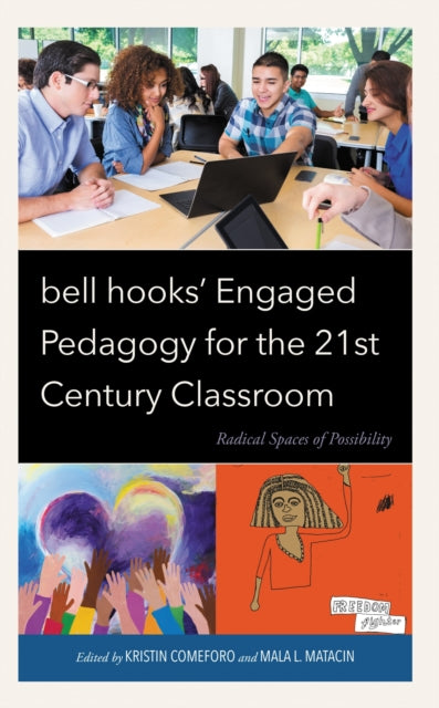 Book cover of: bell hooks’ Engaged Pedagogy for the 21st Century Classroom. By: Kristin Comeforo