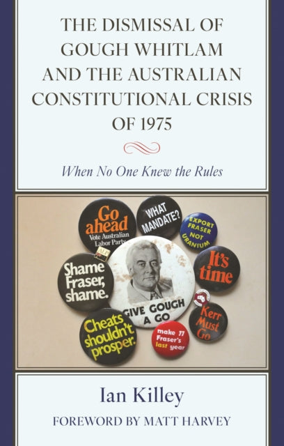 Book cover of: Dismissal of Gough Whitlam and the Australian Constitutional Crisis of 1975