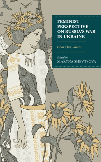 Book cover of: Feminist Perspective on Russia’s War in Ukraine. By: Maryna Shevtsova