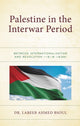 Book cover of: Palestine in the Interwar Period. By: Labeeb Ahmed Bsoul