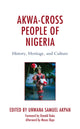 Book cover of: Akwa-Cross People of Nigeria. By: Unwana Samuel Akpan