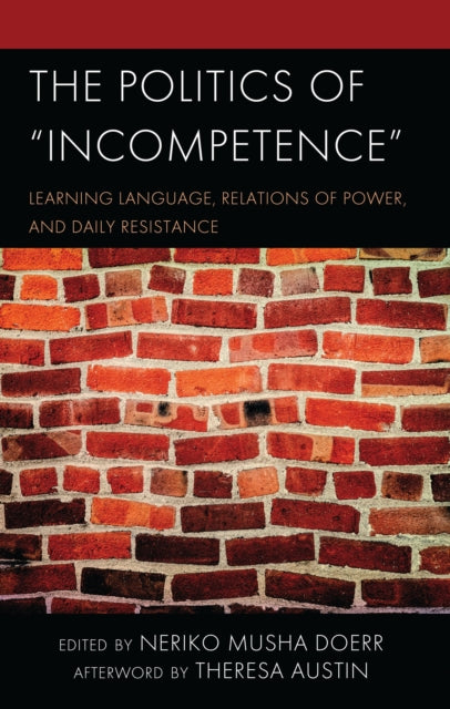 Book cover of: Politics of Incompetence. By: Neriko Musha Doerr