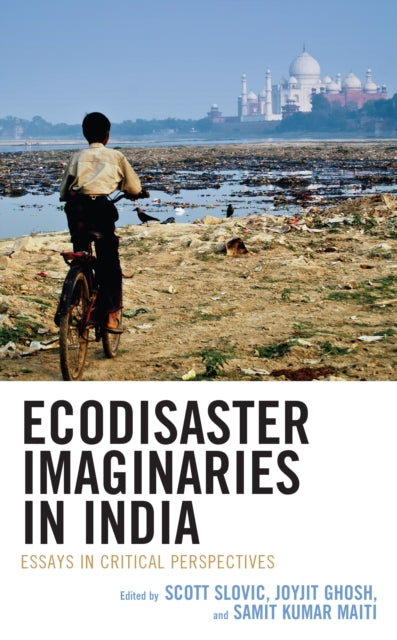 Book cover of: Ecodisaster Imaginaries in India. By: Scott Slovic