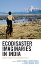 Book cover of: Ecodisaster Imaginaries in India. By: Scott Slovic
