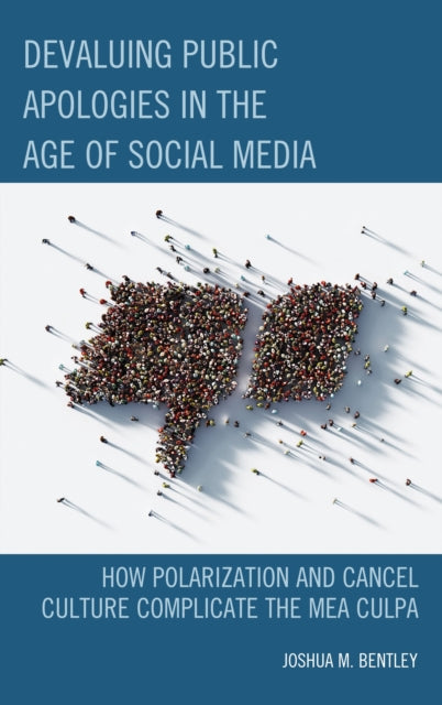 Book cover of: Devaluing Public Apologies in the Age of Social Media. By: Joshua M. Bentley