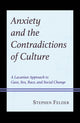 Book cover of: Anxiety and the Contradictions of Culture. By: Stephen Felder