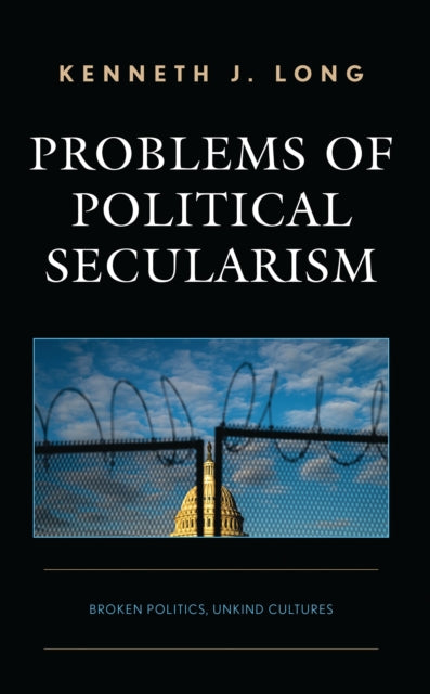 Book cover of: Problems of Political Secularism. By: Kenneth J. Long