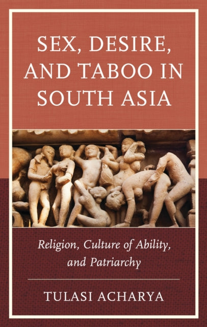 Book cover of: Sex, Desire, and Taboo in South Asia. By: Tulasi Acharya