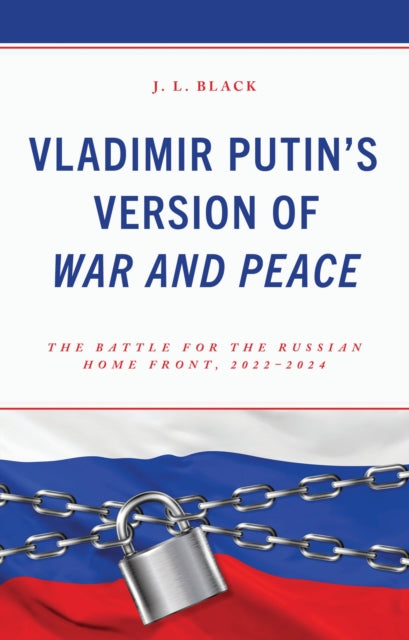 Book cover of: Vladimir Putin's Version of War and Peace. By: J. L. Black