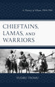 Book cover of: Chieftains, Lamas, and Warriors