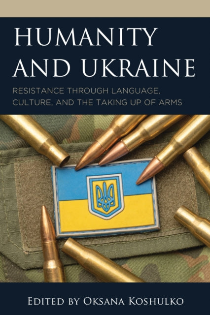 Book cover of: Humanity and Ukraine. By: Oksana Koshulko