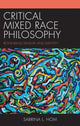 Book cover of: Critical Mixed Race Philosophy