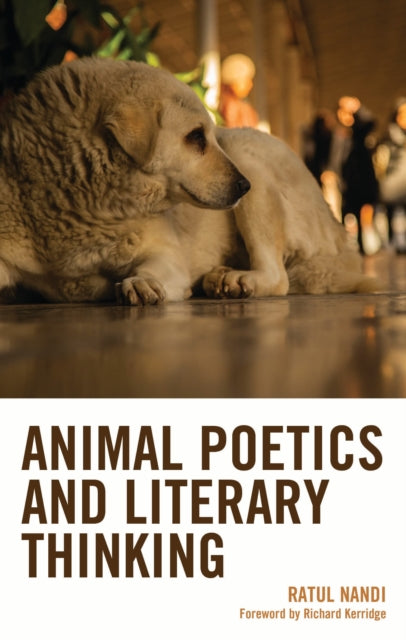 Book cover of: Animal Poetics and Literary Thinking. By: Ratul Nandi