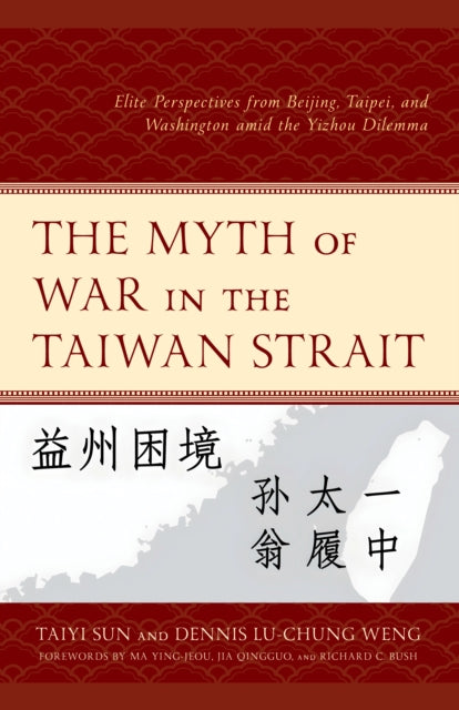 Book cover of: Myth of War in the Taiwan Strait. By: Taiyi Sun